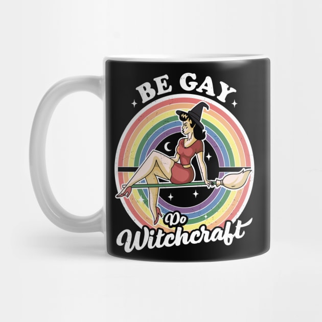 Be Gay Do Witchcraft Gay Lesbian Pagan Pride Witch Halloween by OrangeMonkeyArt